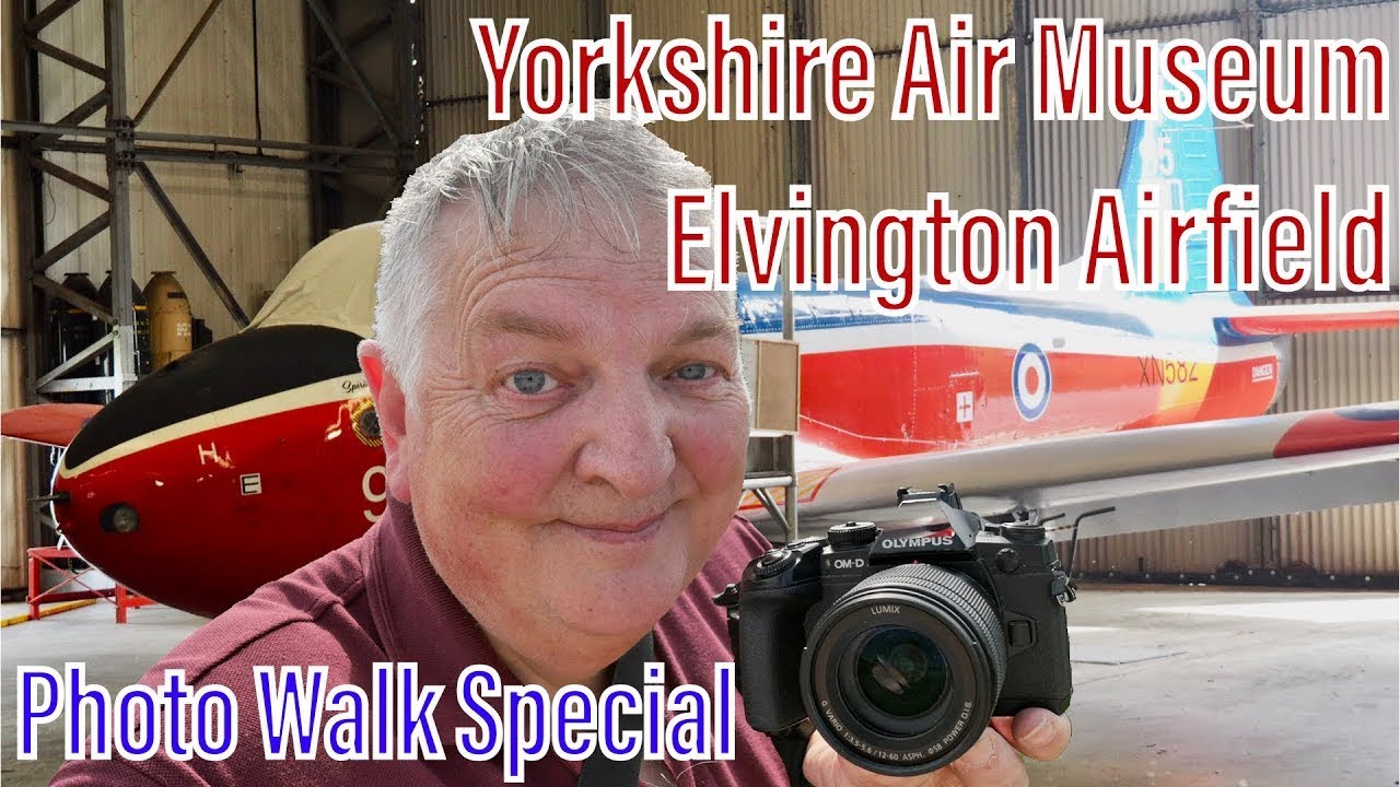 Extended cut - Yorkshire Air Museum, RAF Elvington - Photo Walk Special