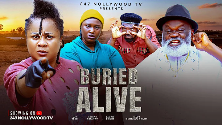 BURIED ALIVE (New Movie) UJU OKOLI, HARRY B. ANYANWU, SAMARI BRIGHT 2025 Latest Trending Movie