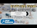 [歌詞・音程バーカラオケ/練習用] STYLE FIVE - FUTURE FISH(アニメ『Free!-Eternal Summer-』ED) 【原曲キー】 ♪ J-POP Karaoke