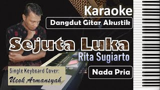 Sejuta Luka | Karaoke Nada Pria | Rita Sugiarto | Slow Dangdut Version | SiKeCe | Lirik
