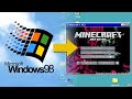 Playing Minecraft 1.16 on Windows 98