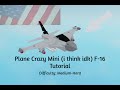 F-16 Tutorial | Roblox Plane Crazy