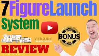 7 Figure Launch System Review ⚠️ WARNING ⚠️ DON&#39;T GET THIS WITHOUT MY 👷 CUSTOM 👷 BONUSES!!