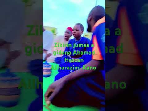 Zikiren Jumaa Daga Zawuyar Ahmad Hassan Allharazimi Kano
