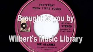 YESTERDAY WHEN I WAS YOUNG - Joe Alvarez chords