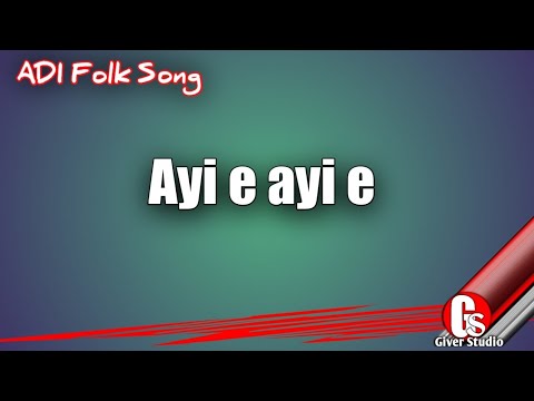 Adi Ponung  folk song  Ayi Ayi Geyyang geyyang  Giver studio