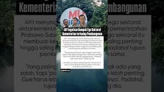 AHY Bongkar Bahaya Ego Sektoral Kementerian, Pembangunan RI Bisa Terhambat!