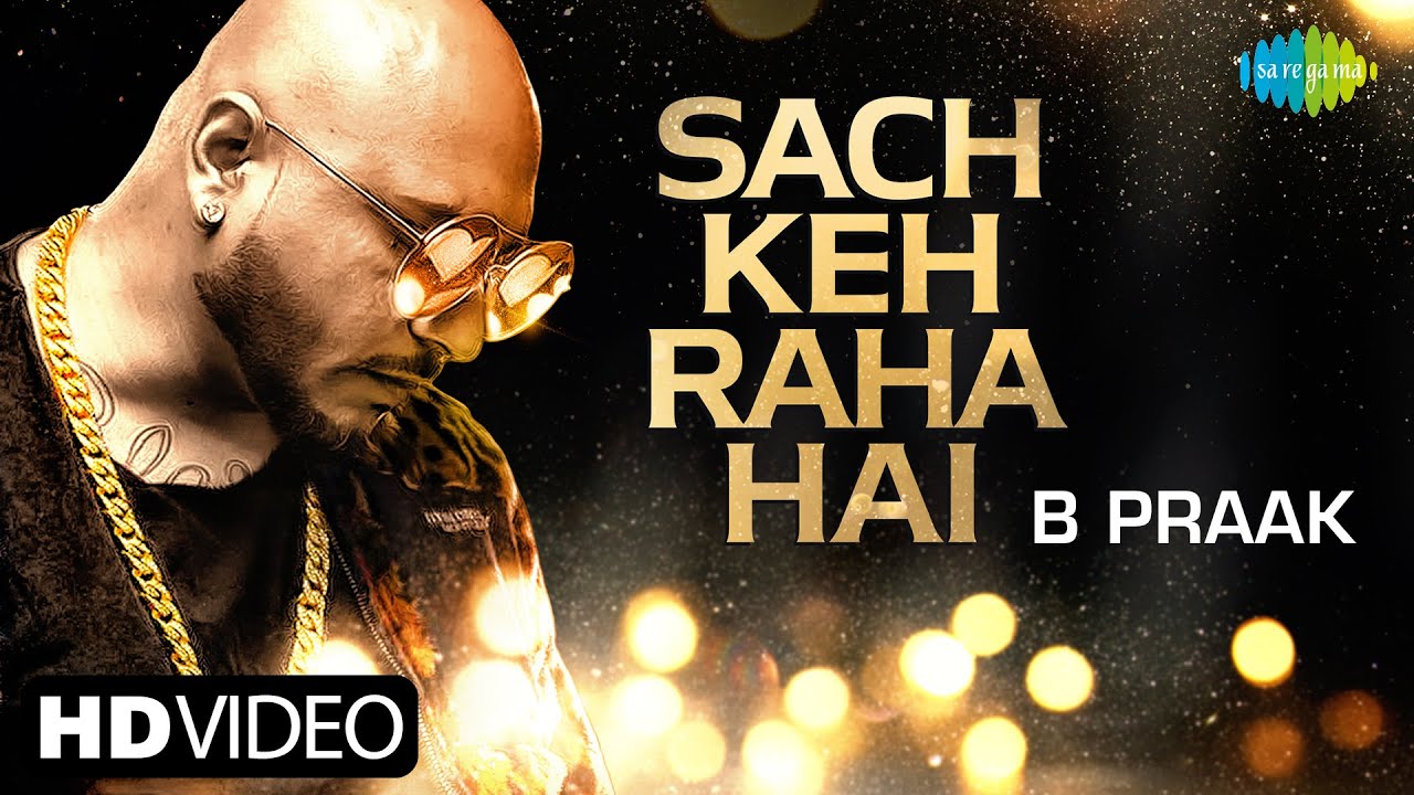 B Praak  Sach Keh Raha Hai  Official Music Video  Rehna Hai Tere Dil Mein RHTDM