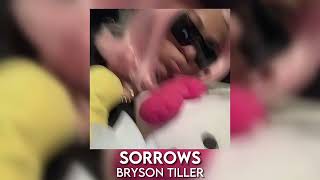 sorrows - bryson tiller [sped up]