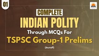 Complete Indian Polity through MCQs for TSPSC Group-1 Prelims: Making of Indian Constitution | TSPSC