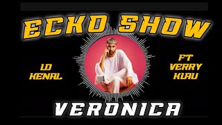 Download lagu ECKO SHOW FT VERRY KLAU - LO KENAL VERONICA | HITS 2026 TERBARU