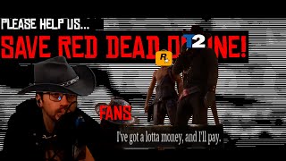 PLEASE HELP US SAVE RED DEAD ONLINE!