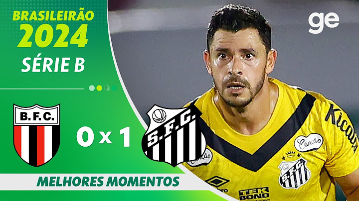 BOTAFOGO-SP 0 X 1 SANTOS | MELHORES MOMENTOS | 27ª RODADA DO BRASILEIRÃO SÉRIE B 2024 | ge.globo