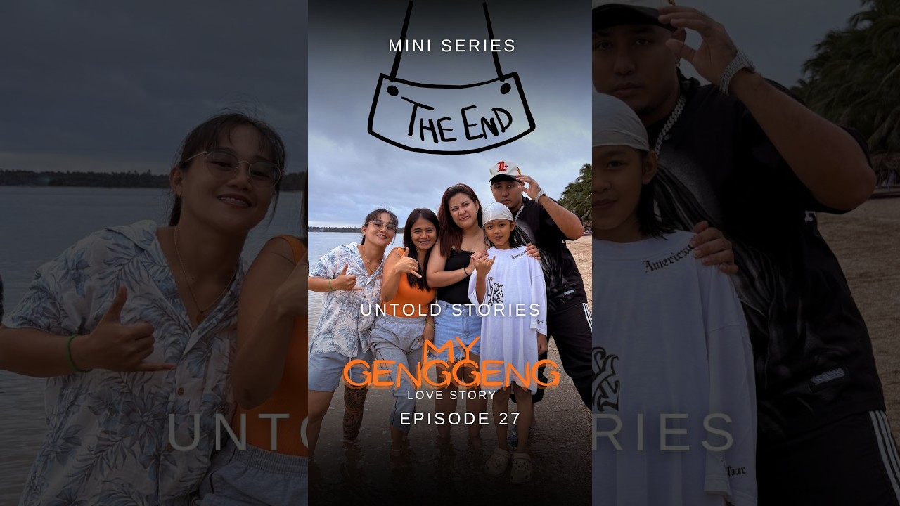 EPISODE 27- MY GENG-GENG THE ENDING #genggeng #episode27 #lovestory