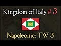 Kingdom of Italy 3: At War with Rome! Napoleonic: Total War 3