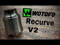 Wotofo  mike vapes recurve v2 rda