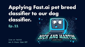 Ep. 11 Applying fast.ai