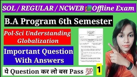 DU SOL NCWEB B.A Prog 6th Sem Pol-Sci Understanding Globalization Important Question With Answer