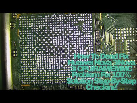 How To Dead Fix Huawei Nova 3/Nova 3i CPU/RAM/EMMC Problem Fix 100% Solution Step-By-Step Checking