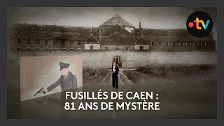 Caen Prison: 81 years later, those shot remain untraceable