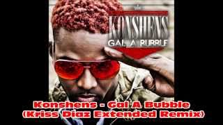 Konshens - Gal A Bubble (Kriss Diaz Extended Remix)