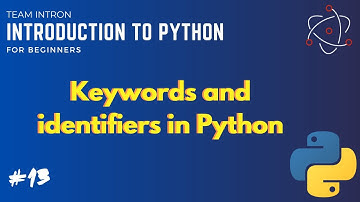 What are keywords and identifiers in Python? | Keywords and Identifiers in Python