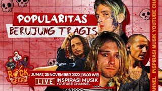 LIVE - Mengapa Banyak Musisi Dunia Tew4s Secara Tragis? - Rock Geeks