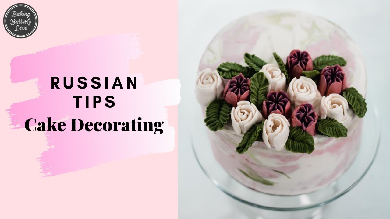 Russian Tips for Cake Decorating - YouTube