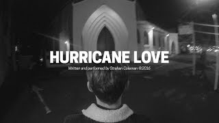 Video thumbnail of "Strahan - Hurricane Love (Official Lyric Video)"