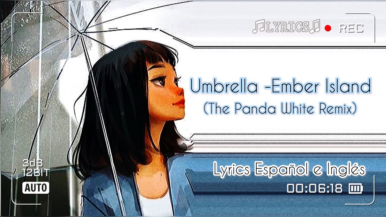Umbrella Ember Island (The White Panda Remix)/Letra traducida en