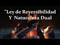 LEY DE REVERSIBILIDAD Y NATURALEZA DUAL - NEVILLE GODDARD
