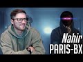 ENGLISH GUY REACTS TO FRENCH/BELGIUM RAP!! | Nahir - Paris-BX feat. Frenetik (Clip Officiel)