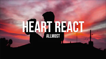 ALLMO$T - Heart React (Lyrics)