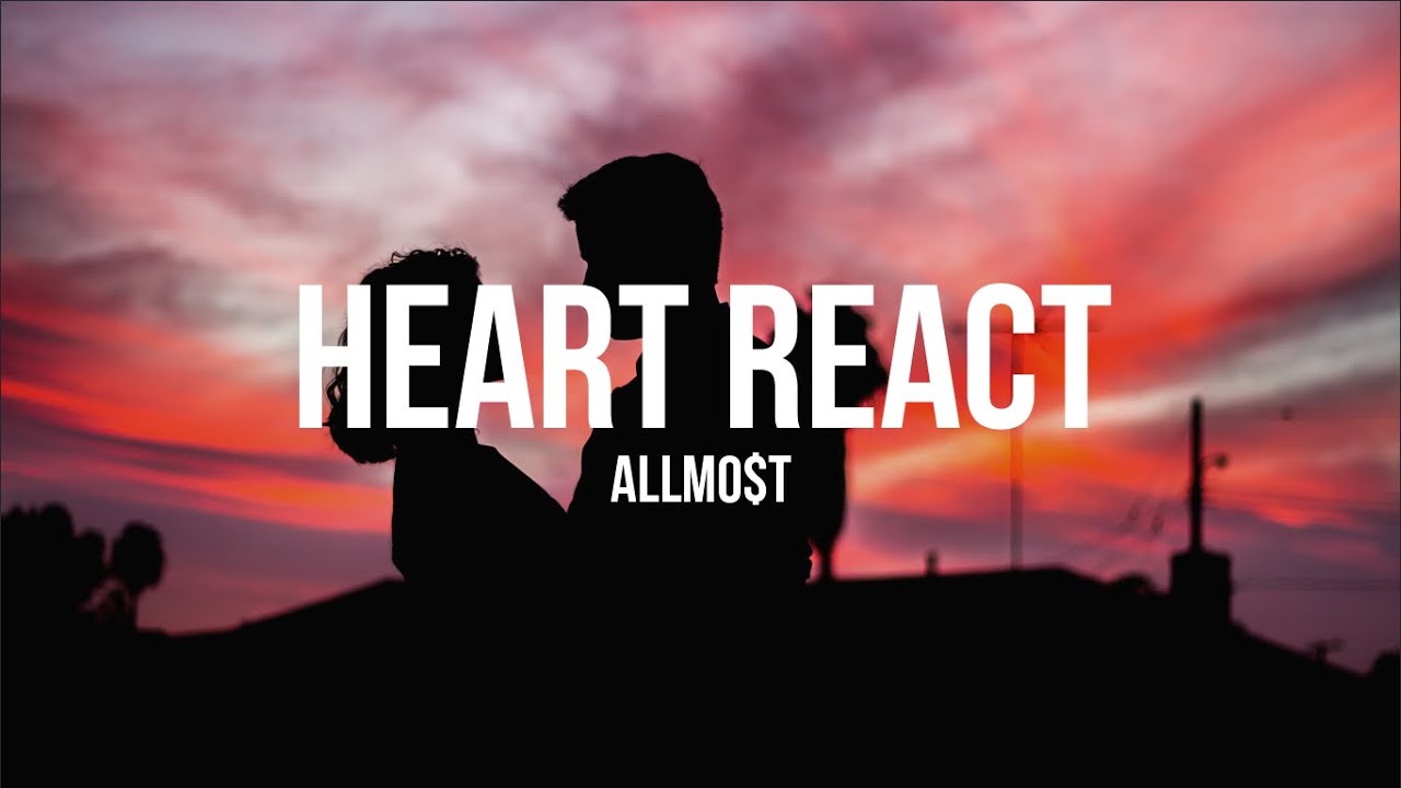 YouTube에서 ALLMO$T - Heart React (Lyrics) 보기 YouTube에서 ALLMO$T - Heart React (Lyrics) 보기