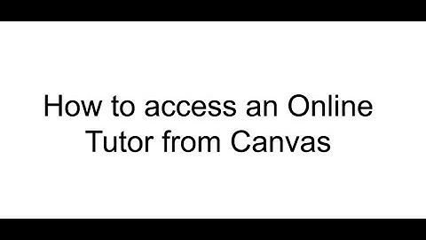 How to Access an Online Tutor from Canvas