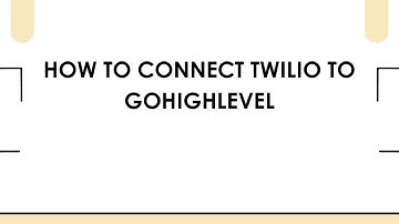 How To Connect Twilio To GoHighLevel