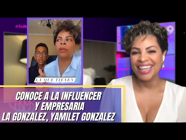 Conoce la mujer empresaria empoderada detrás del personaje de La González, Yamilet  González class=