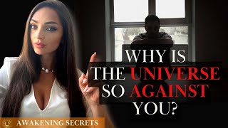 The reason the Universe is against you [The Shocking Truth You Manifest]