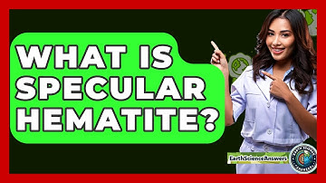 What Is Specular Hematite? - Earth Science Answers