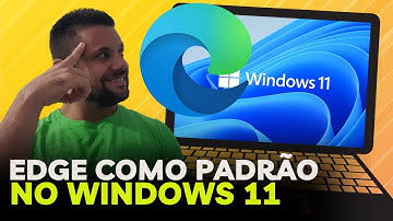 Como Voltar o MICROSOFT EDGE Como NAVEGADOR Padrão Do Sistema WINDOWS 11
