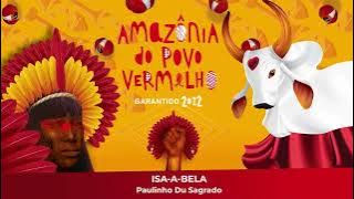 ISA-A-BELA | Álbum Boi Garantido 2022 - Amazônia do Povo Vermelho