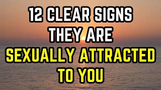 12 Clear Signs They’re Sexually Attracted To You (Backed By Science)