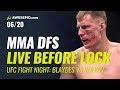 MMA DFS Live Before Lock: UFC Fight Night Blaydes vs Volkov Picks, Predictions, & Betting