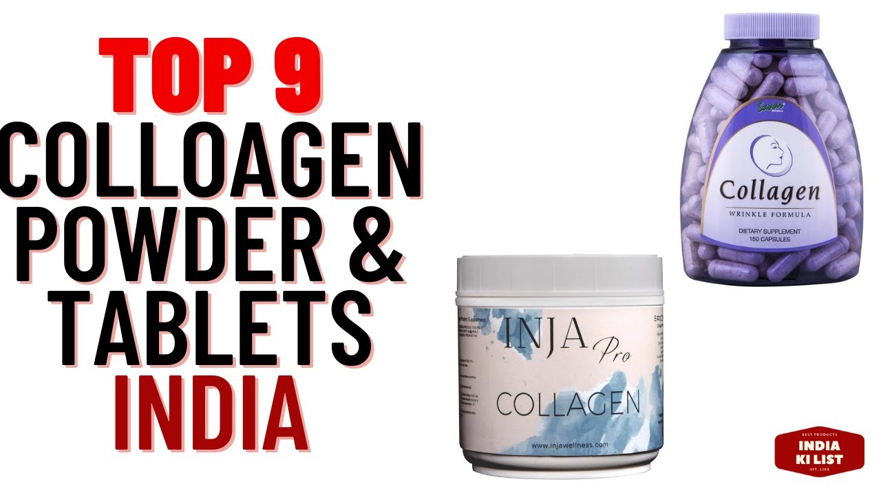 The 9 Best Collagen Powder & Tablets in India