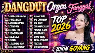 ALBUM DANGDUT ORGEN TUNGGAL 2026 - DANGDUT PILIHAN TERLARIS BASS EMPUK