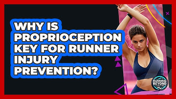 Why Is Proprioception Key For Runner Injury Prevention? - Running Beyond Limits