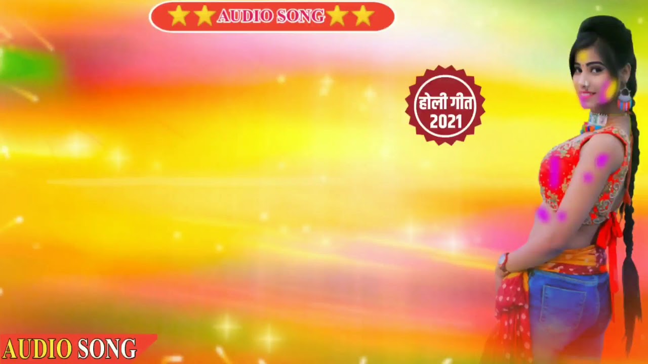 No copyright free Holi hot background video Bhojpuri album HD 2021 - YouTube