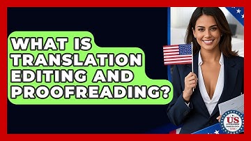 What Is Translation Editing And Proofreading? - US Citizenship Immigration Guide