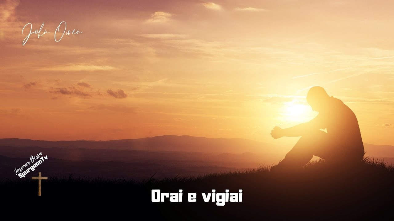 Vigiai e Orai | John Owen ( 1616 - 1683 )