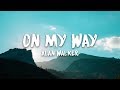 Alan Walker, Sabrina Carpenter & Farruko - On My Way (Lyrics)